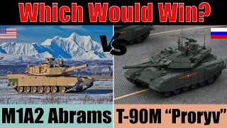 M1A2 Abrams vs T90M quotProryvquot Which is better  Main Battle Tank [upl. by Idnahr461]