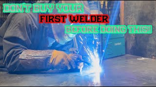 Dont Buy Your First Welder Before Doing This❗❗ [upl. by Fannie]