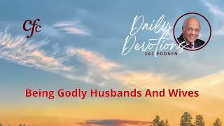 September 23  Daily Devotion  Being Godly Husbands And Wives  Zac Poonen [upl. by Breed]