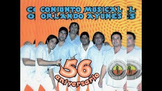 06  ORLANDO AYUNES  56 ANIVERSARIO  ENGANCHADO DE CUMBIAS [upl. by Bobseine163]