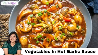 Chinese Style Vegetables In Hot Garlic Sauce Recipe [upl. by Ainesej925]