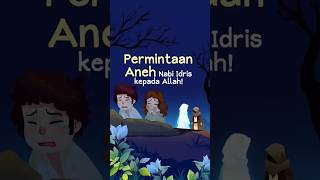 Permintaan Aneh Nabi Idris AS kepada Allah SWT ceritaislami kisahnabi neraka surga [upl. by Nazario]