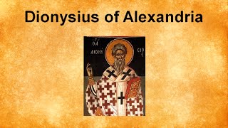 Dionysius of Alexandria [upl. by Imoian]