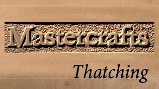 Mastercrafts part 2 of 6  Thatching [upl. by Lothario436]