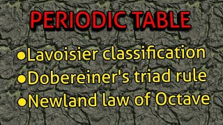 Class10 Periodic table Part1 lavoisier classificationdobereines triad rulenewlands law of octave [upl. by Aivatal301]