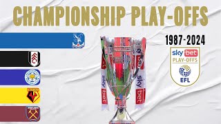 EFL Championship PlayOffs All Winners 19872024 [upl. by Hearn96]