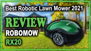 Robomow RX20 Smart Robot Lawn Mower for Small Yards Review  Best Robotic Lawn Mower 2021 [upl. by Odrautse]