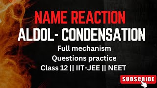 Aldol condensation With Question practice  12th  IITJEE  NEETCHEMISTRYSANGRAH2105 [upl. by Yalahs]