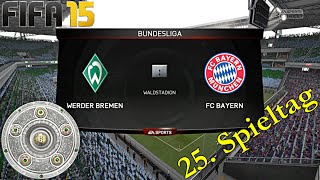 FIFA 15  FC Bayern München gegen SV Werder Bremen 25 Spieltag ◄FCB 43► [upl. by Arob371]