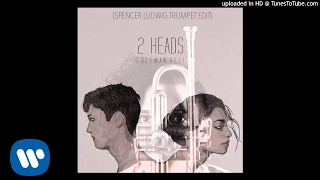 Coleman Hell  2 Heads Spencer Ludwig Trumpet Edit [upl. by Ydniahs]