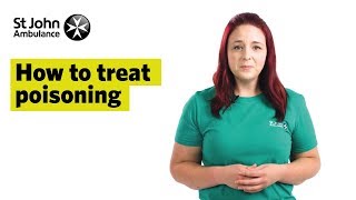 How To Treat Poisoning Signs amp Symptoms  First Aid Training  St John Ambulance [upl. by Flagler]