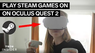 How To Play Steam Games On Oculus Quest 2 [upl. by Brennan230]