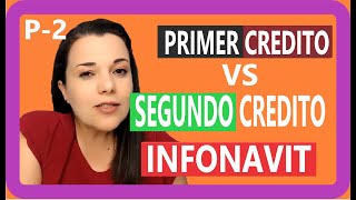 Primer Credito Vs Segundo credito INFONAVIT 2022  2 [upl. by Sirraf171]