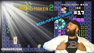 THESE LEVELS HAVE BEEN REDEEMED Super Mario Maker 2 Redemption Video 17 [upl. by Renat250]