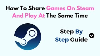 How To Share Games On Steam And Play At The Same Time [upl. by Ytsim]