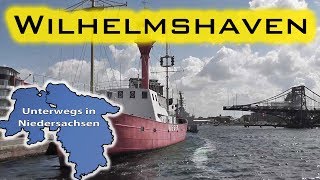 Wilhelmshaven  Unterwegs in Niedersachsen Folge 8 [upl. by Stormie]