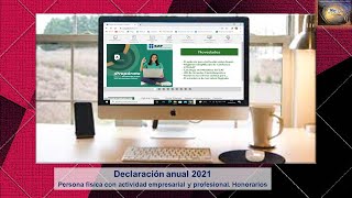 Guía Declaración anual 2021 Personas físicas con Act empresarial y profesional Honorarios [upl. by Derward]