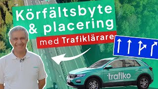 Trafiklärare Visar Körfältsbyten amp Rätt Placering [upl. by Enirehs]