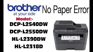 quotNo Paperquot – BrotherDCPL2540DW Brother MFCL2700DW  Clearing No paper error No Paper Fed [upl. by Adnaloy369]