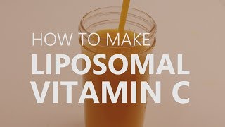 How To Make Liposomal Vitamin C [upl. by Cunningham]