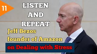 LISTEN AND REPEAT  How to learn English effectively  Jeff Bezos on Dealing with Stress [upl. by Guildroy110]