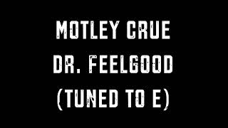 Mötley Crüe  Dr Feelgood 💉 Tuned to E  A440 [upl. by Euphemie]