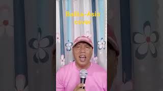 BalitaAsin cover [upl. by Hairem]