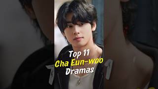 Top 11 MustWatch Cha Eunwoo Dramas joindrama chaeunwoo short koreandrama dramalist kdrama [upl. by Affer]