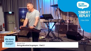 Sunday Online Replay  Devoted to prayer  Part 2 [upl. by Chucho759]