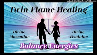 Twin Flame Meditation 🔥🔥 Balance Divine Masculine Feminine ⚖ Dissolve Back and Forth [upl. by Hctud523]