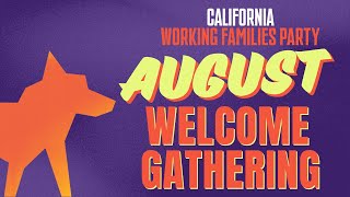 CA Working Families Party August Welcome Gathering [upl. by Jerman]