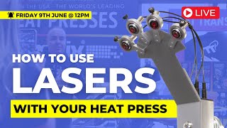 How to use LASERS with your Heat Press [upl. by Ainsley606]