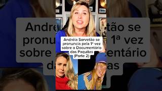 PARTE 2  Andreia Sorvetão expaquita da Xuxa se pronuncia sobre o doc Para Sempre Paquitas [upl. by Acisej]