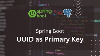 Using UUID as a primary key for Spring Boot and Postgres database tutorial [upl. by Annaigroeg]