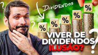 VIVER DE DIVIDENDOS COM AÇÕES É MENTIRA  Como funcionam os dividendos na Bolsa de Valores [upl. by Aicenek]