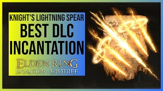 Elden Ring Shadow of the Erdtree Knights Lightning Spear Location  Best DLC Incantation [upl. by Farland]