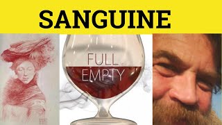 🔵 Sanguine  Sanguine Meaning  Sanguine Examples  Literary English [upl. by Keifer]