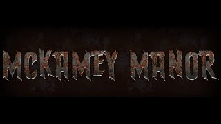 MCKAMEY MANOR UPDATE [upl. by Akimed825]