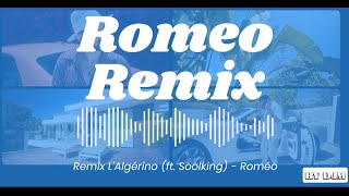 LAlgérino ft Soolking  Roméo Remix  By DjM [upl. by Atarman249]