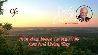 August 28  Daily Devotion  Following Jesus Through the New and Living Way  Zac Poonen [upl. by Oina]