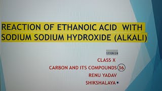 Reaction of Ethanoic acid with Sodium hydroxide Alkali  Base [upl. by Eiramanin]