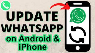 How to Update WhatsApp on iPhone amp Android [upl. by Greta879]