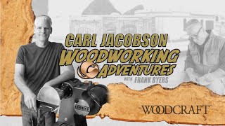 Woodworking Adventures features Carl Jacobson [upl. by Trbor]