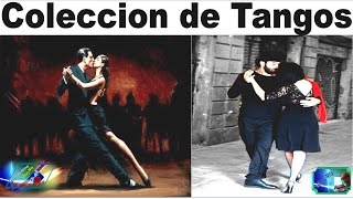 Coleccion Tangos Romanticos Lo Mejor Antaño Mix [upl. by Tegirb156]