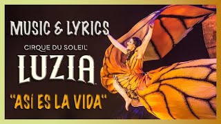 LUZIA Music Video  Así Es La Vida  Cirque du Soleil [upl. by Arvind]