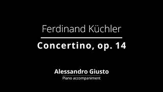 F KUCHLER Concertino op 14  Piano accompaniment [upl. by Medrek]