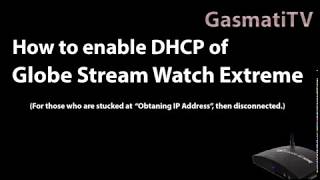 Globe Stream Watch Enable disabled DHCP [upl. by Boland972]