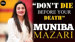 MUNIBA MAZARI Motivational Speech  Dont Die Before Your Death  English Speech [upl. by Valentin]