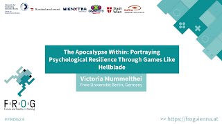 FROG 2024  Victoria Mummelthei  Portraying Psychological Resilience through Games like Hellblade [upl. by Cherian]