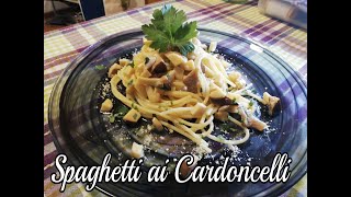 Spaghetti ai Cardoncelli  Un Piatto Vegetariano Buonissimo Veloce e Facile  🏡🍳🌲🍄🍄🍄 [upl. by Nolyaw155]